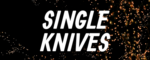 Single Knives